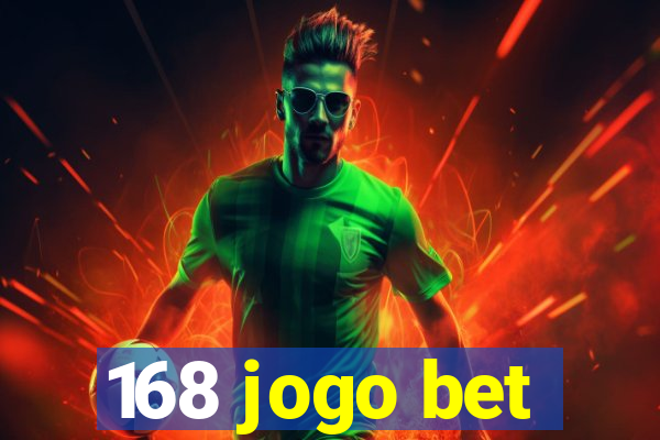 168 jogo bet